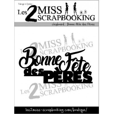 Les 2 Miss scrapbooking - Chipboard «Bonne fête des pères»