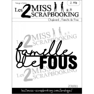 Les 2 Miss scrapbooking - Chipboard «Famille de fous»