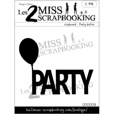  Les 2 Miss scrapbooking - Chipboard «Party ballon»
