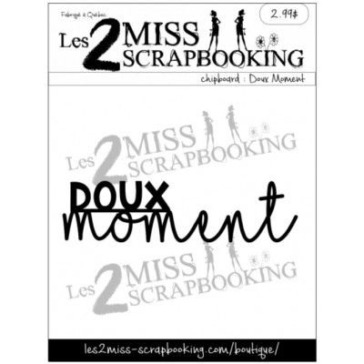 Les 2 Miss scrapbooking - Chipboard «Doux moment»