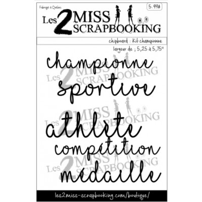 Les 2 Miss scrapbooking - Chipboard «Kit Championne»
