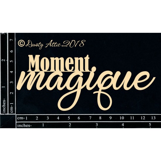Dusty Attic - Chipboard  «Moment Magique»